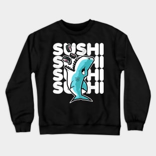 Shark Sushi Nigiri Kawaii Neko Anime Japanese design Crewneck Sweatshirt